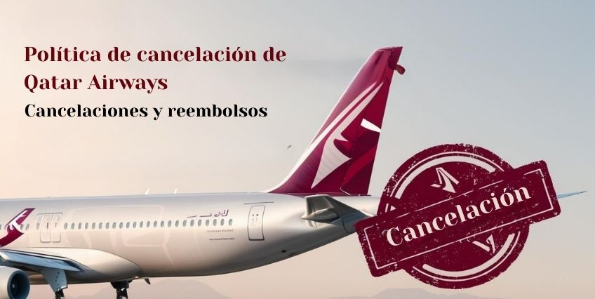 Política de cancelación de Qatar Airways: Cancelaciones y reembolsos Política de cancelación de Qatar Airways: Cancelaciones y reembolsos