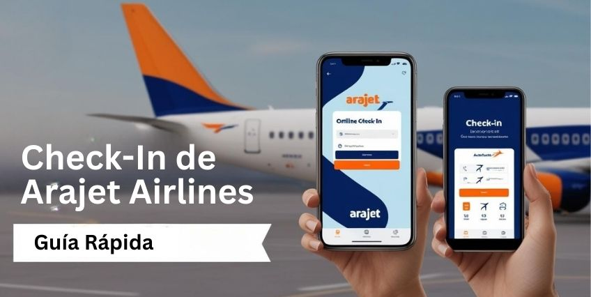 El Check-In de Arajet Airlines - Una Guía Rápida El Check-In de Arajet Airlines - Una Guía Rápida