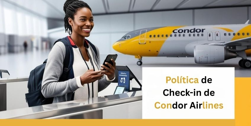 Política de Check-in de Condor Airlines: Todo lo que necesitas saber Política de Check-in de Condor Airlines: Todo lo que necesitas saber